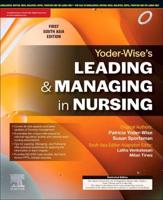 Yoder-Wise's Leading and Managing in Nursing: First South Asia Edition