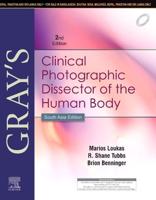 Gray's Clinical Photographic Dissector of the Human Body, 2 Edition- South Asia Edition