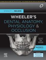 Wheeler's Dental Anatomy, Physiology and Occlusion, 11E, South Asia Edition