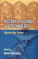 History of Science and Technology Exploring New Themes