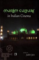 Muslim Culture in Indian Cinema