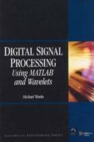 Digital Signal Processing Using MATLAB and Wavelets