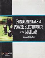 Fundamentals of Power Electronics With MATLAB