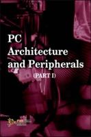 PC Architecture and Peripherals: V. 1