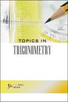 Topics in Trigonometry