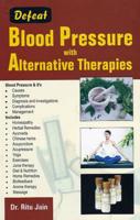 Defeat Blood Pressure With Alternative Therapies