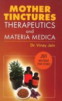 Mother Tinctures, Therapeutics & Materia Medica
