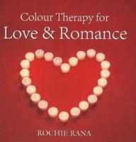 Colour Therapy for Love & Romance