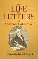 The Life & Letters of Dr. Samuel Hahnemann