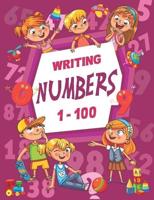 Writing Numbers. 1-100
