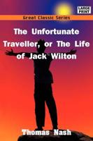 Unfortunate Traveller, Or the Life of Jack Wilton