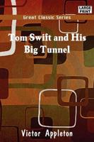 Tom Swift and His Big Tunnel