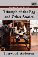Triumph of the Egg and Other Stories