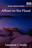 Afloat On the Flood
