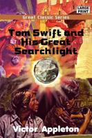 Tom Swift and His Great Searchlight