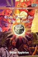 Tom Swift in the City of Gold