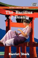 The Bacillus of Beauty