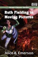 Ruth Fielding in Moving Pictures