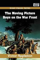 Moving Picture Boys On the War Front