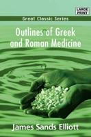 Outlines of Greek and Roman Medicine