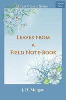 Leaves from a Field Note-book