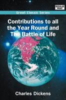 Contributions to All the Year Round &amp; the Battle of Life