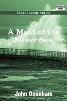 A Maid of the Silver Sea