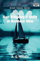Bart Ridgeley - a Story of Northern Ohio