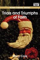 Trials and Triumphs of Faith