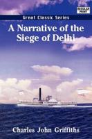 Narrative of the Siege of Delhi