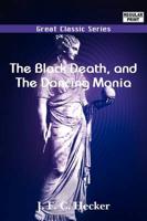 Black Death, and the Dancing Mania