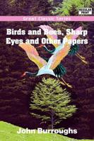 Birds and Bees, Sharp Eyes and Other Papers