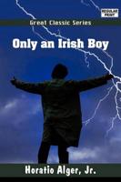 Only an Irish Boy