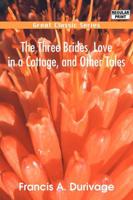 Three Brides, Love in a Cottage, and Other Tales