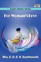 For Woman's Love