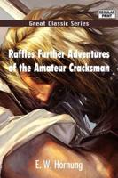 Raffles Further Adventures of the Amateur Cracksman