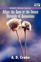 Alfgar the Dane or the Second Chronicle of Aescendune