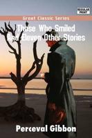 Those Who Smiled and Eleven Other Stories