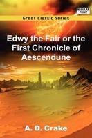 Edwy the Fair or the First Chronicle of Aescendune
