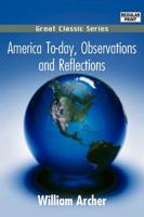 America To-day, Observations and Reflections