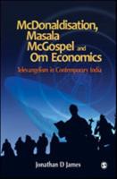 McDonaldisation, Masala McGospel, and Om Economics