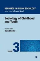 Selected Writings in Indian Sociology. Volume 3 Sociology of Childhood and Youth