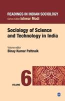 Readings in Indian Sociology: Volume VI: Sociology of Science and Technology in India