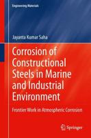 Corrosion of Constructional Steels in Marine and Industrial Environment : Frontier Work in Atmospheric Corrosion