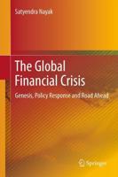 The Global Financial Crisis : Genesis, Policy Response and Road Ahead