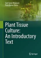 Plant Tissue Culture: An Introductory Text