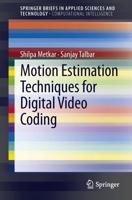 Motion Estimation Techniques for Digital Video Coding. SpringerBriefs in Computational Intelligence