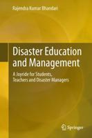 Disaster Education and Management : A Joyride for Students, Teachers and Disaster Managers