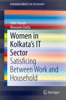 Women in Kolkata's IT Sector : Satisficing Between Work and Household