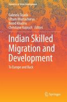 Indian Skilled Migration and Development : To Europe and Back